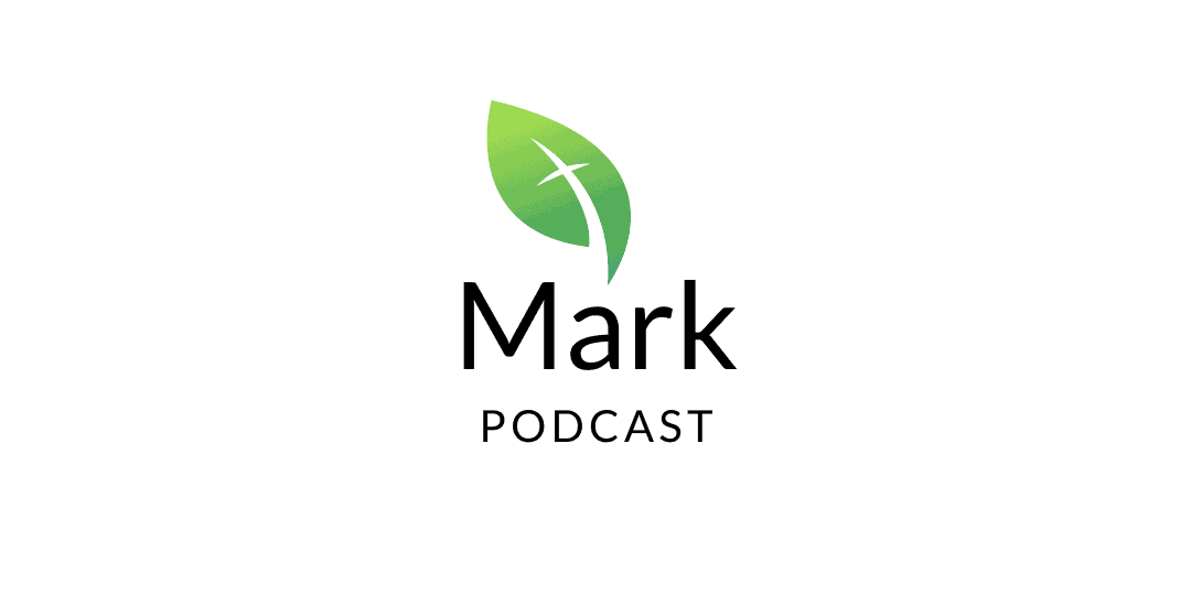 Podcast: S1 Ep11 — Mark 11